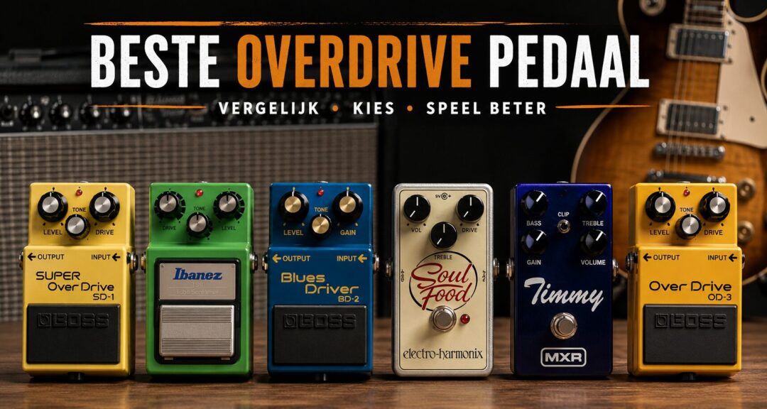 beste overdrive pedaal